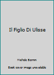 Paperback Il Figlio Di Ulisse [Italian] Book