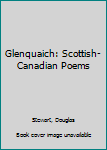 Paperback Glenquaich: Scottish-Canadian Poems Book