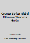 Paperback Counter Strike: Global Offensive Weapons Guide Book