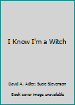 I Know I'm a Witch