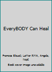 Paperback EveryBODY Can Heal Book