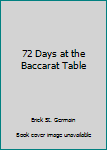 Paperback 72 Days at the Baccarat Table Book
