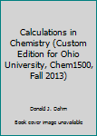 Unknown Binding Calculations in Chemistry (Custom Edition for Ohio University, Chem1500, Fall 2013) Book