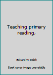 Hardcover Teaching primary reading, Book