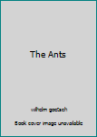 The Ants
