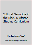 Paperback Cultural Genocide in the Black & African Studies Curriculum Book