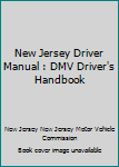 Paperback New Jersey Driver Manual : DMV Driver's Handbook Book