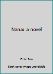 Hardcover Nana: a novel Book