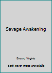 Mass Market Paperback Savage Awakening Book