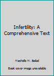 Hardcover Infertility: A Comprehensive Text Book