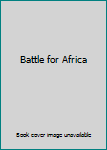Unknown Binding Battle for Africa Book