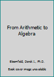 Paperback From Arithmetic to Algebra Book