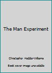 Hardcover The Man Experiment Book