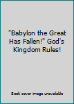 Hardcover "Babylon the Great Has Fallen!" God's Kingdom Rules! Book