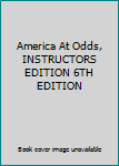 Paperback America At Odds, INSTRUCTORS EDITION 6TH EDITION Book
