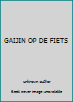 Paperback GAIJIN OP DE FIETS Book