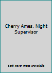 Hardcover Cherry Ames, Night Supervisor Book