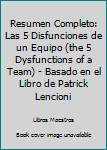 Paperback Resumen Completo: Las 5 Disfunciones de un Equipo (the 5 Dysfunctions of a Team) - Basado en el Libro de Patrick Lencioni [Spanish] Book