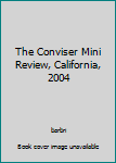 Paperback The Conviser Mini Review, California, 2004 Book