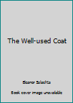 The Well Used Coat