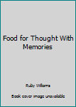 Paperback Food for Thought With Memories Book