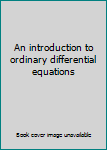 Hardcover An introduction to ordinary differential equations Book