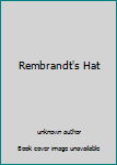 Unknown Binding Rembrandt's Hat Book