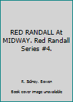 Hardcover RED RANDALL At MIDWAY. Red Randall Series #4. Book