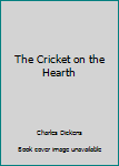 The Cricket on the Hearth