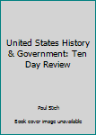 Paperback United States History & Government: Ten Day Review Book