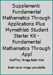 Hardcover Supplement: Fundamental Mathematics Through Applications Plus Mymathlab Student Starter Kit - Fundamental Mathematics Through Appl Book