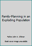 Hardcover Family-Planning in an Exploding Population Book