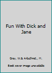 Hardcover Fun With Dick and Jane Book