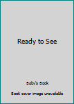 Hardcover Ready to See Book