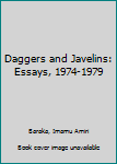 Hardcover Daggers and Javelins: Essays, 1974-1979 Book