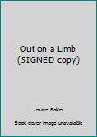 Hardcover Out on a Limb (SIGNED copy) Book