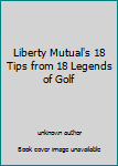 Liberty Mutual's 18 Tips from 18 Legends of Golf