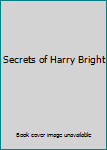 Hardcover Secrets of Harry Bright Book