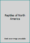 Hardcover Reptiles of North America Book