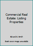 Paperback Commercial Real Estate: Listing Properties Book