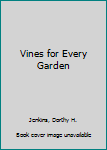 Hardcover Vines for Every Garden Book