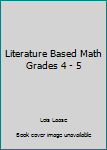 Paperback Literature Based Math Grades 4 - 5 Book