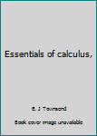 Unknown Binding Essentials of calculus, Book
