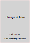 Hardcover Change of Love Book