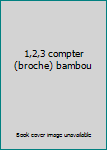 Paperback 1,2,3 compter (broche) bambou [French] Book