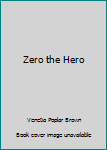 Paperback Zero the Hero Book