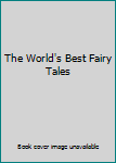 Hardcover The World's Best Fairy Tales Book
