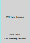 Hardcover Wildlife Teams Book