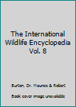 Hardcover The International Wildlife Encyclopedia Vol. 8 Book