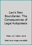 Hardcover Law's New Boundaries: The Consequences of Legal Autopoiesis Book